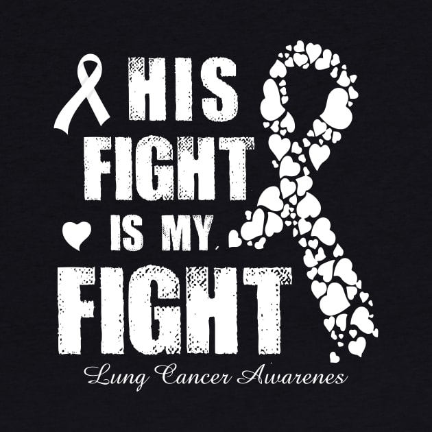 His Fight Is My Fight Lung Cancer Awareness by thuylinh8